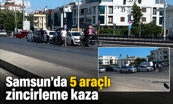 Samsun'da 5 araçlı zincirleme kaza