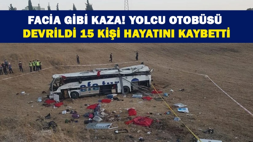 Facia gibi kaza! Yolcu otobüsü devrildi 15 kişi hayatını kaybetti