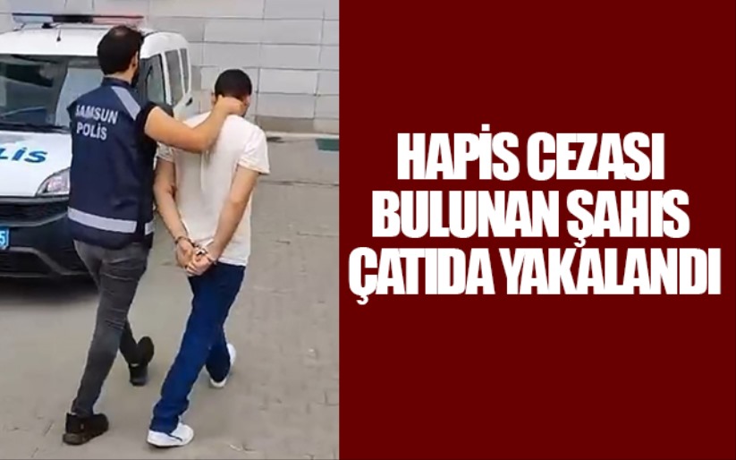 12.5 yıl hapis cezası bulunan şahıs çatı katında yakalandı