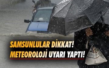 Meteorolojiden Samsun için uyarı