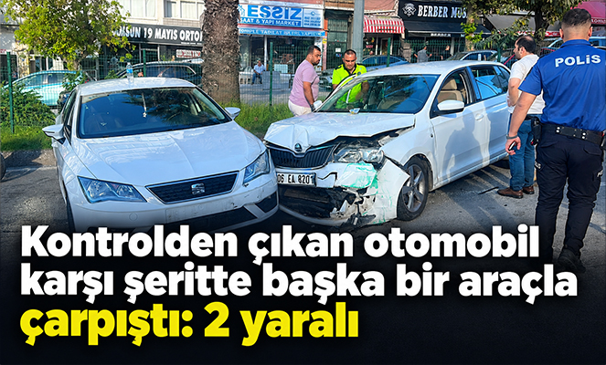Kontrolden çıkan otomobil karşı şeritte başka bir araçla çarpıştı: 2 yaralı