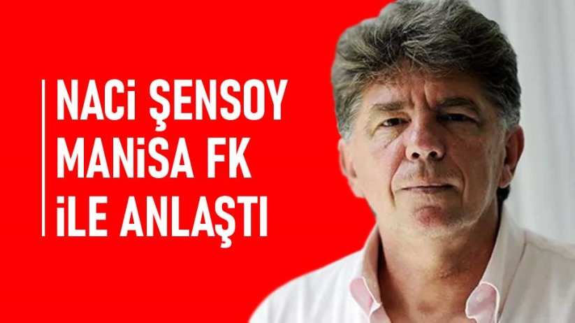 Naci Şensoy, Manisa FK ile anlaştı