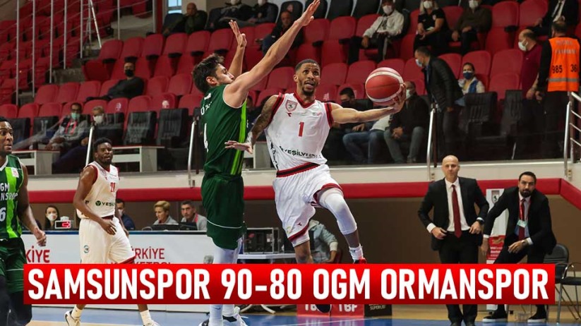 Samsunspor-OGM Ormanspor: 90-80