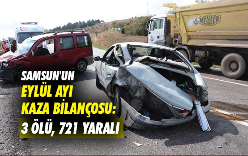 Samsun'un Eylül ayı kaza bilançosu: 3 ölü, 721 yaralı