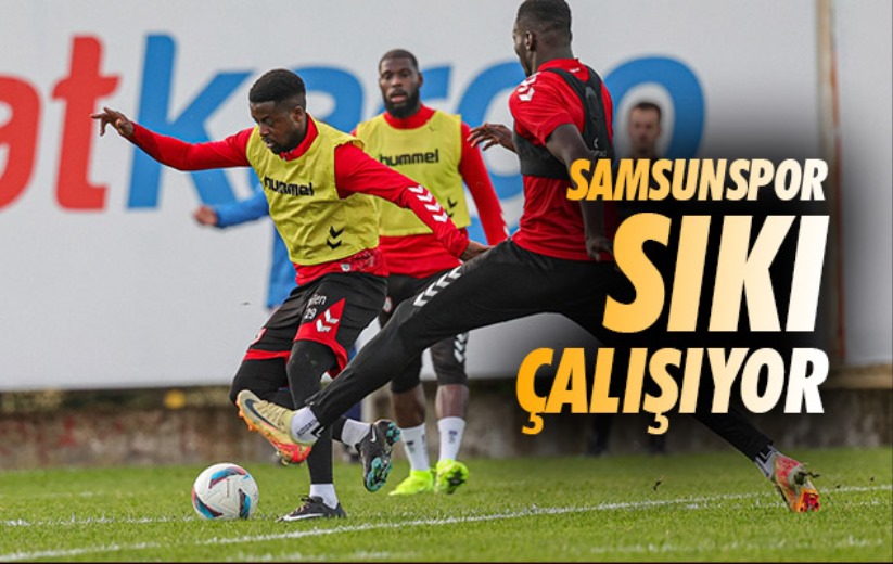 Samsunspor Sıkı Çalışıyor 