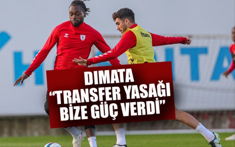 Dimata: 'Transfer yasağı bize güç verdi'