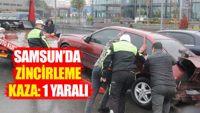 Samsun Haberleri: Samsun'da Zincirleme Kaza: 1 Yaralı