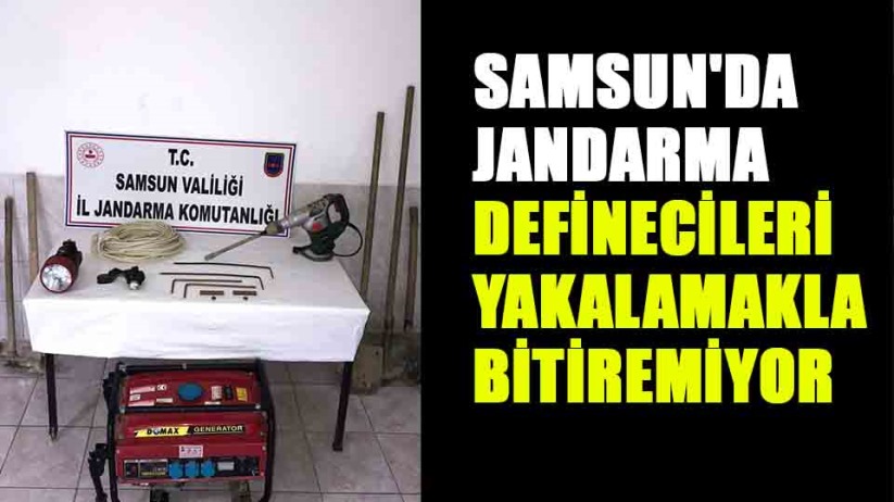 Samsun'da definecileri jandarma yakalamakla bitiremiyor