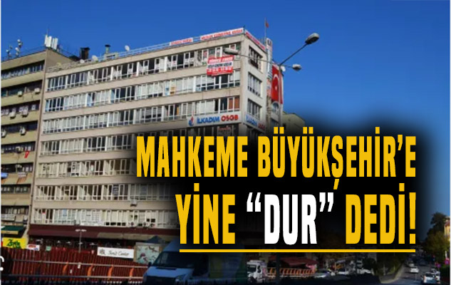Mahkeme, Samsun Büyükşehir Belediyesi'ne yine 'DUR' dedi!