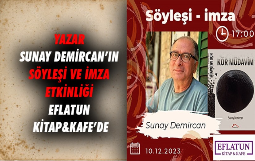 Yazar Sunay Demircan'ın söyleşi ve imza etkinliği Eflatun Kitap&Kafe'de