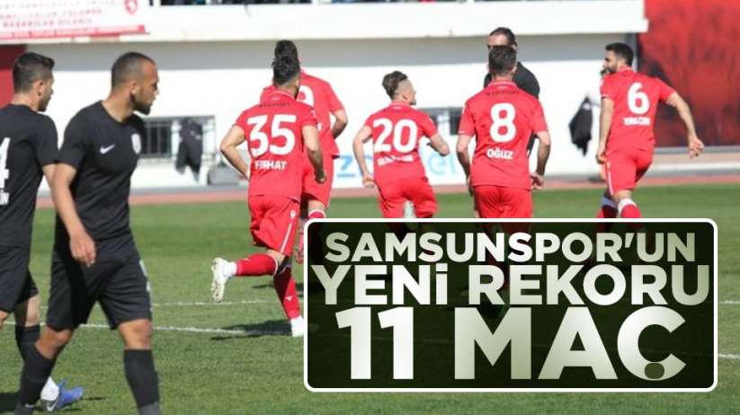 Samsunspor'un yeni rekoru 11 maç