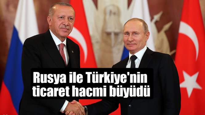 Cumhurbaşkanı Erdoğan: 'Rusya ile ticaret hacmimiz geçtiğimiz yıla kıyasla yüzd