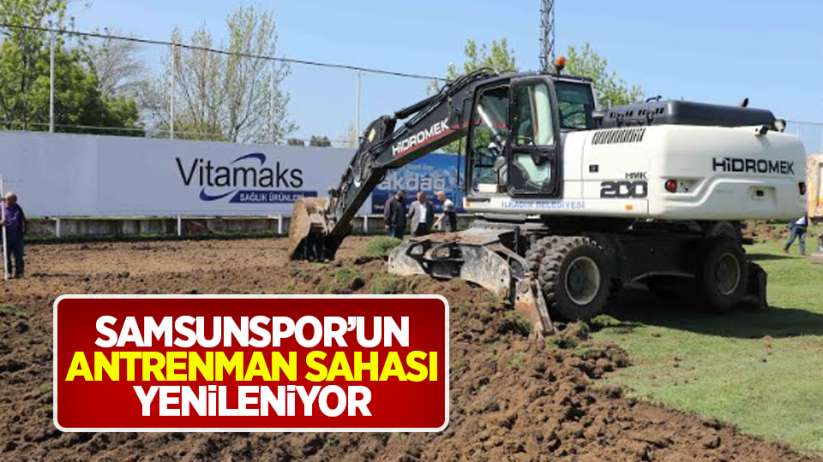 Samsunspor'un antrenman sahası yenileniyor