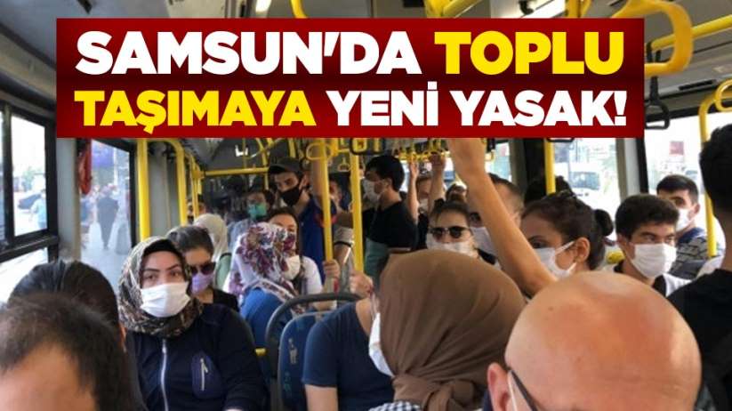 Samsun'da toplu taşımaya yeni yasak!