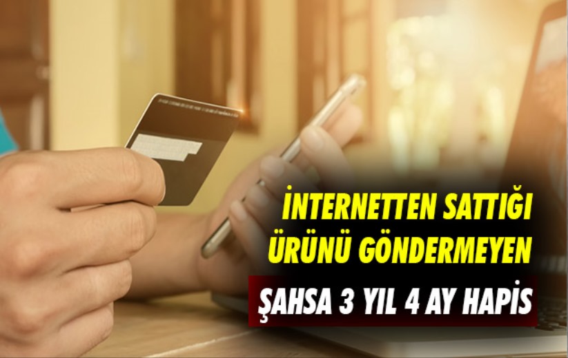 Samsun'da internetten ekran kartı satıp göndermeyen şahsa 3 yıl 4 ay hapis
