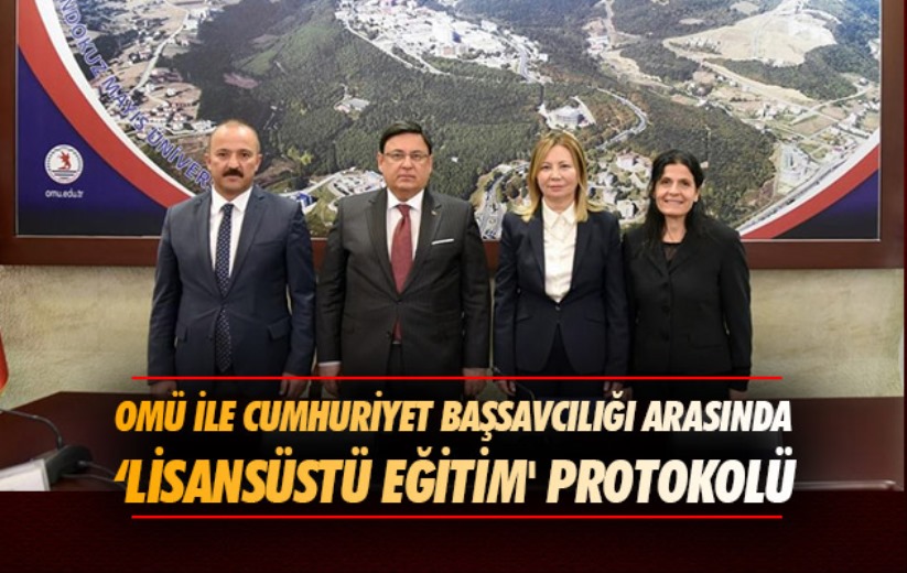 Samsun'da OMÜ ile Cumhuriyet Başsavcılığı arasında 'lisansüstü eğitim' protokolü