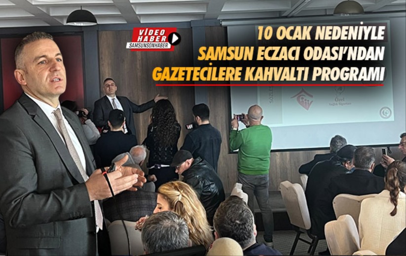 10 Ocak nedeniyle Samsun Eczacı Odası'ndan gazetecilere kahvaltı programı