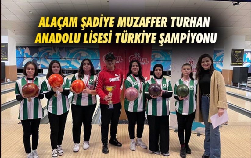 Alaçam Şadiye Muzaffer Turhan Anadolu Lisesi Türkiye şampiyonu