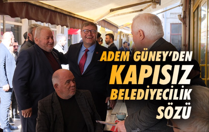 Adem Güney'den Kapısız Belediyecilik Sözü 