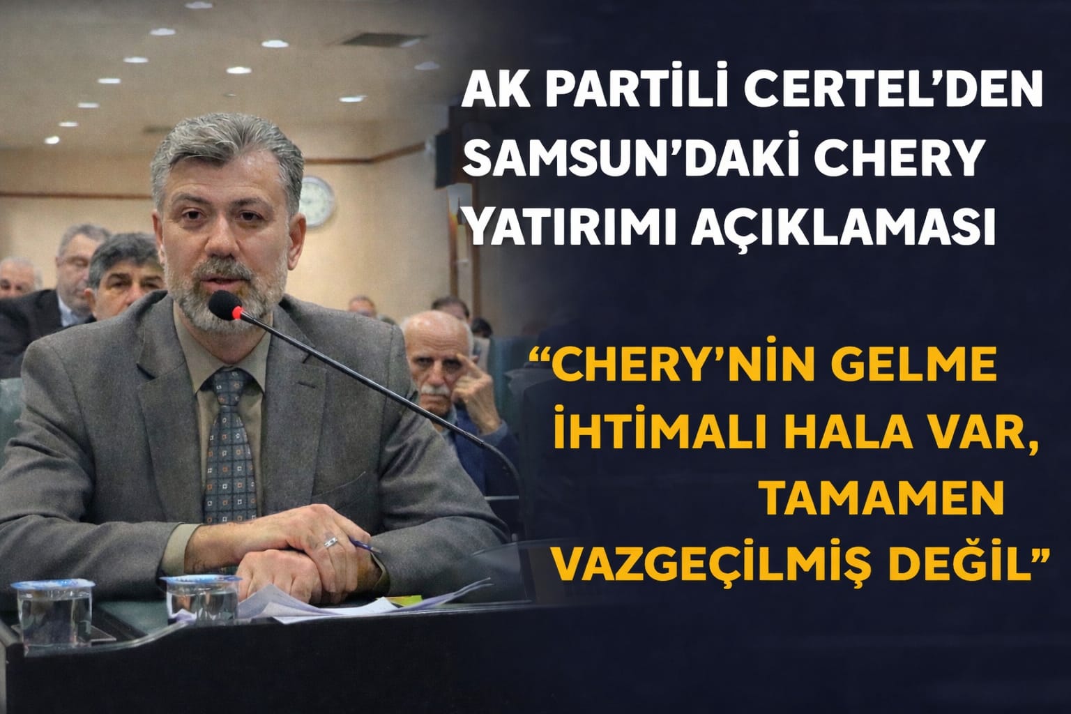 Samsun Meclisi'nde gündem 'Chery' fabrikası