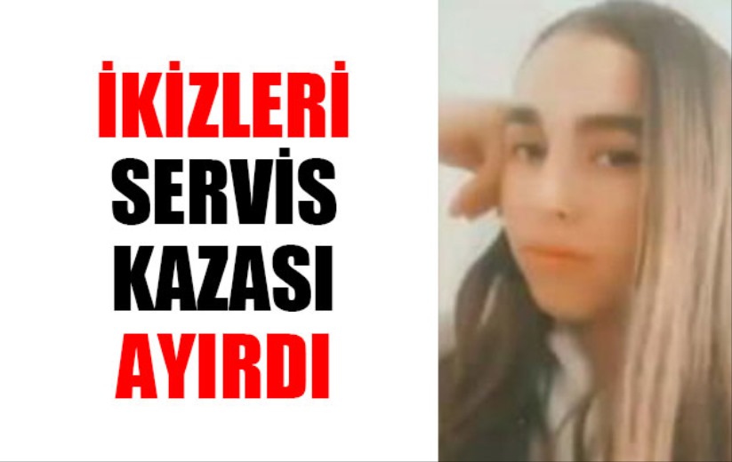 Samsun'da ikizleri servis kazası ayırdı