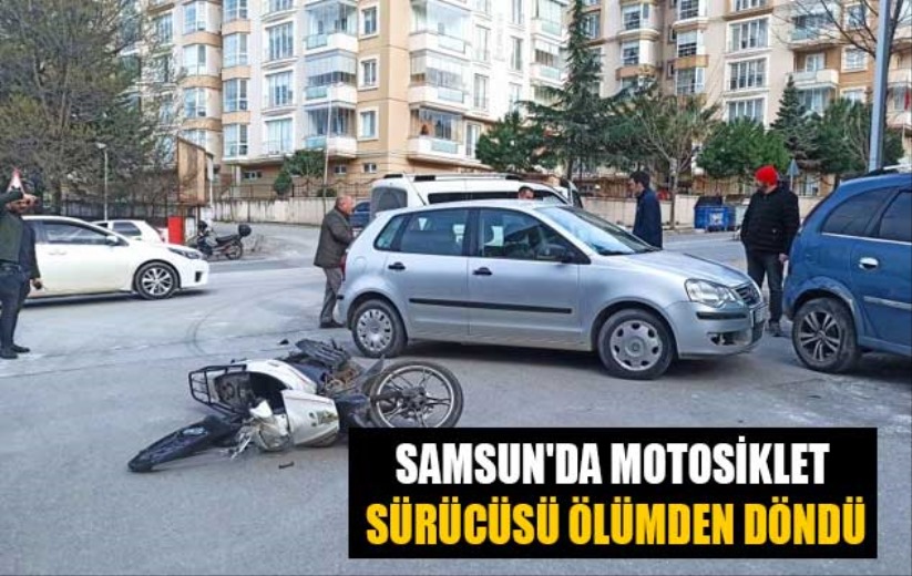 Samsun'da motosiklet sürücüsü ölümden döndü