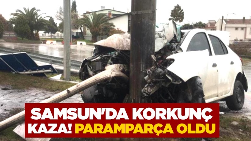 Samsun'da korkunç kaza! Paramparça oldu 