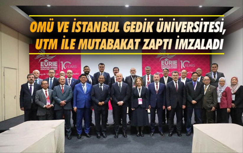 OMÜ ve İstanbul Gedik Üniversitesi, UTM ile mutabakat zaptı imzaladı