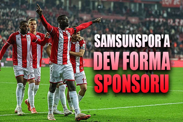Samsunspor'a Dev Forma Sponsoru