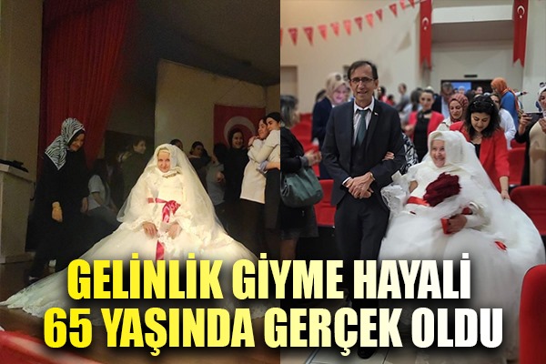 Gelinlik giyme hayali 65 yaşında gerçek oldu