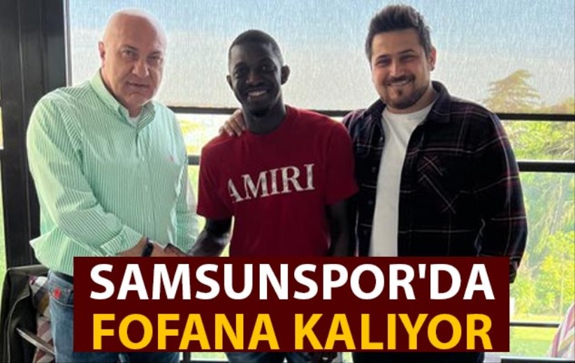 Samsunspor'da Fofana Kalıyor