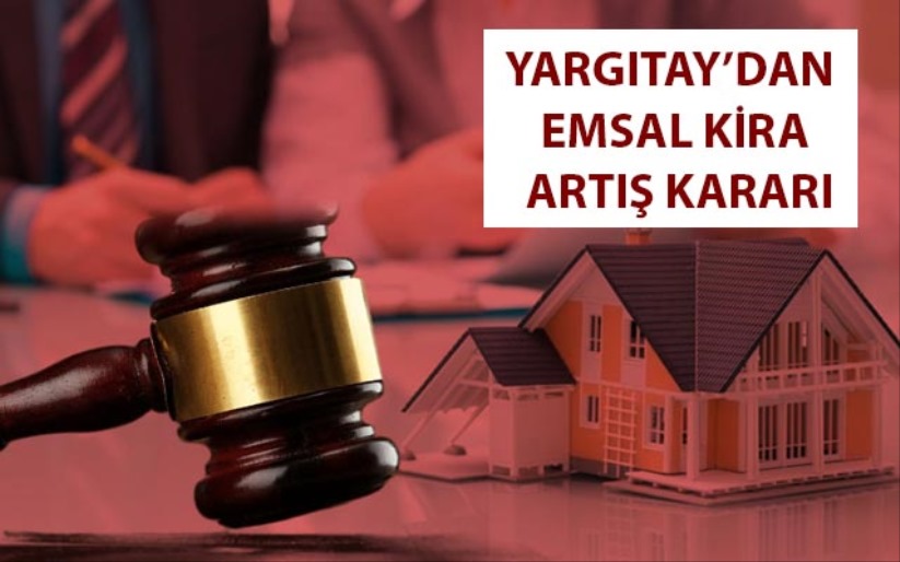 Yargıtay'dan emsal kira artış kararı