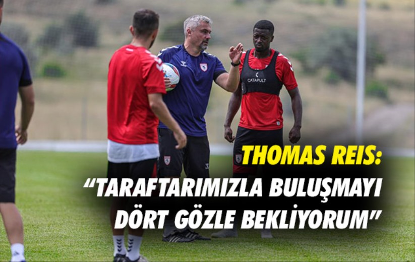 Thomas Reis: 'Taraftarımızla buluşmayı dört gözle bekliyorum'