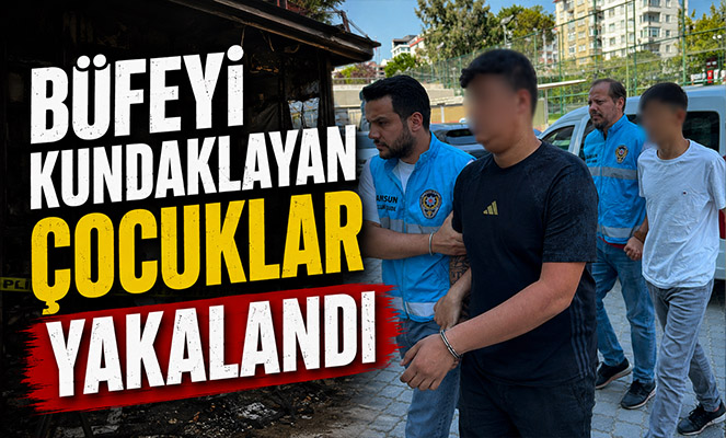 Büfeyi kundaklayan çocuklar yakalandı