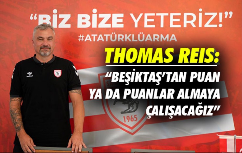 Thomas Reis: 'Beşiktaş'tan puan ya da puanlar almaya çalışacağız'