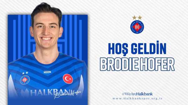 Kanadalı smaçör Brodie Hofer, Halkbank'ta