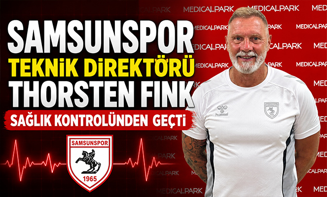 Samsunspor Teknik Direktörü Thorsten Fink, sağlık kontrolünden geçti