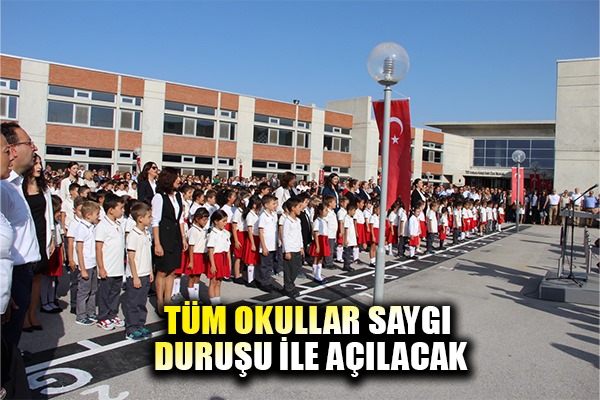 Tüm okullar saygı duruşu ile açılacak