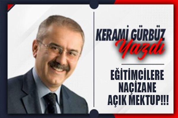 EĞİTİMCİLERE NAÇİZANE AÇIK MEKTUP!!!