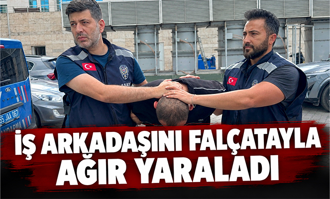 İş arkadaşını falçatayla ağır yaraladı