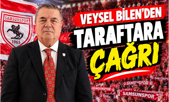 Veysel Bilen: 'Yeni sayfa açalım, Samsunspor'a küsmeyelim, kızmayalım'