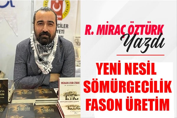YENİ NESİL SÖMÜRGECİLİK: FASON ÜRETİM