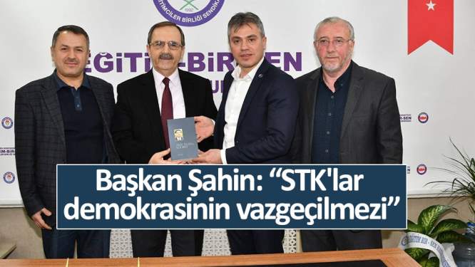 Samsun Haberleri: Başkan Şahin: 'STK'lar demokrasinin vazgeçilmezi'