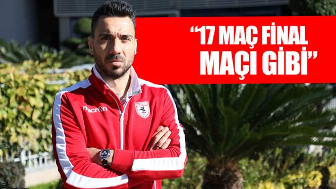 Samsunspor Haberleri: '17 Maçın Hepsi Final Maçı'