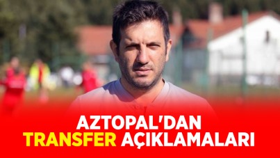 Aztopal'dan Transfer Açıklamaları