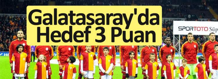 Galatasaray'da hedef 3 puan