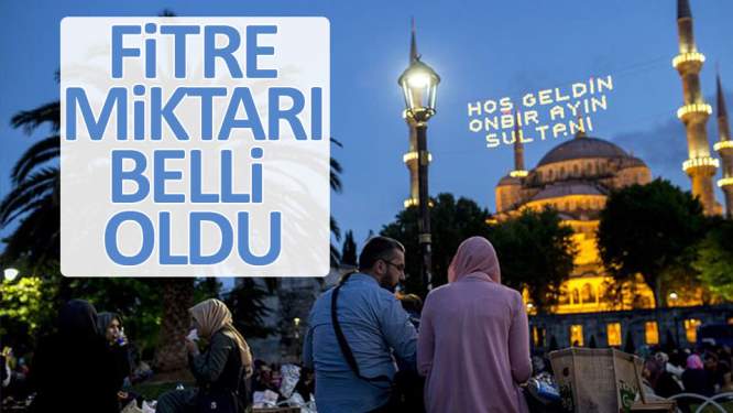 Fitre miktarı belli oldu