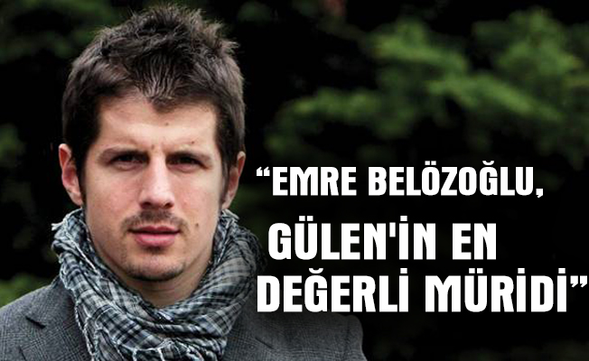 `Emre Belözoğlu, Gülen`in en değerli müridi`