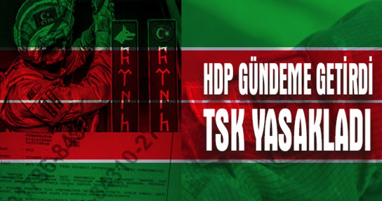 HDP istedi TSK yasakladı
