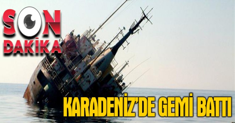 Karadeniz’de Türk gemisi battı